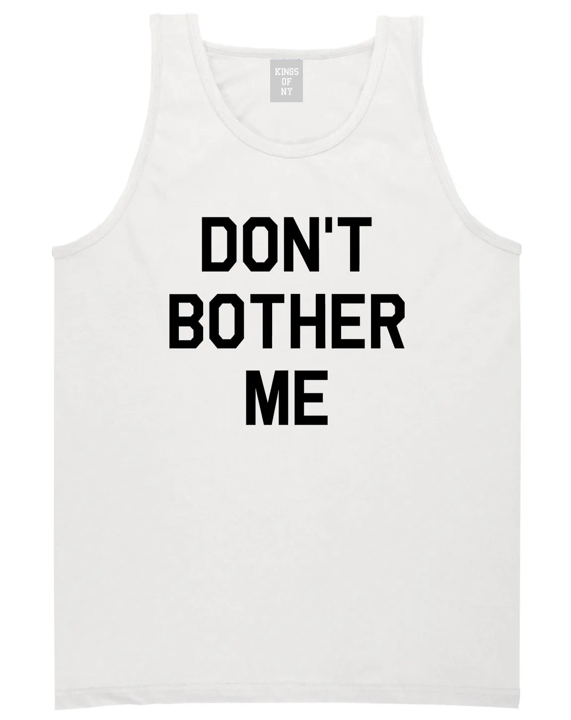 Dont Bother Me Mens Tank Top Shirt