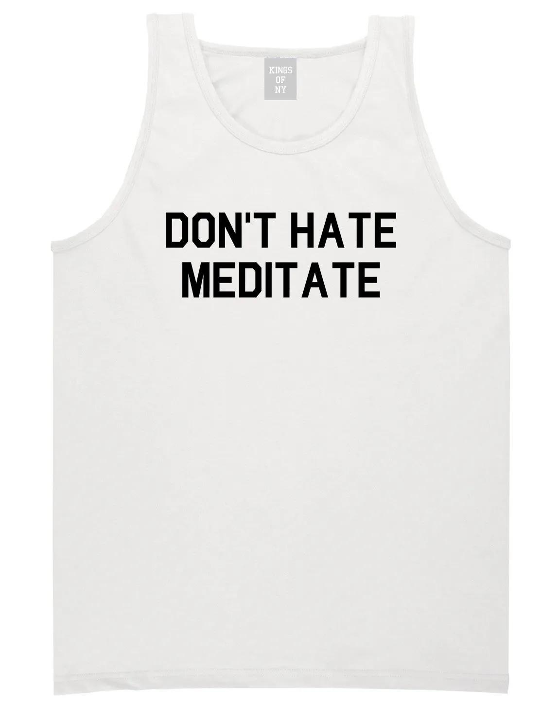 Dont Hate Meditate Mens Tank Top Shirt